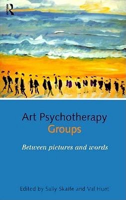 Art Psychotherapy Groups: Between Pictures and Words (Paperback)