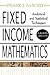 Fixed Income Mathematics: Analytical and Statistical Techniques