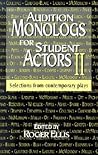 Audition Monologues for Student Actors II: Selections from Contemporary Plays Audition Monologues for Student Actors II: Selections from Contemporary Plays