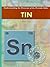 Tin (Understanding the Elements of the Periodic Table)