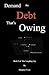 Demand the Debt That's Owin...