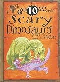 Top 10 Worst Scary Dinosaurs You Wouldn't Want to Meet