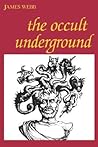 The Occult Underground by James  Webb