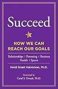 Succeed: How We Can Reach Our Goals