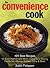 The Convenience Cook: 125 B...