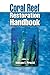 Coral Reef Restoration Handbook
