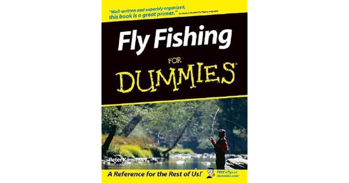 Fly Fishing for Dummies by Peter Kaminsky