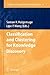 Classification and Clustering for Knowledge Discovery (Studies in Computational Intelligence, 4)