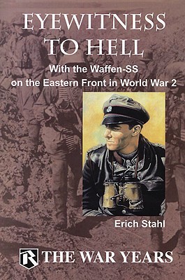 Eyewitness to Hell: With the Waffen-SS on the Eastern Front in World War 2 (Paperback)