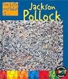 The Life and Work of Jackson Pollock