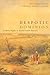 Despotic Dominion: Property...