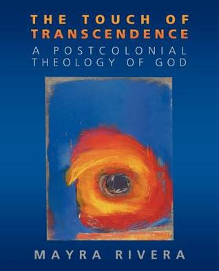 The Touch of Transcendence: A Postcolonial Theology of God (Paperback)