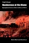 Rendezvous at the Alamo: Highlights in the Lives of Bowie, Crockett, and Travis (Bison Book S) Rendezvous at the Alamo: Highlights in the Lives of Bowie, Crockett, and Travis (Bison Book S)
