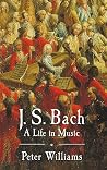J. S. Bach: A Lif...
