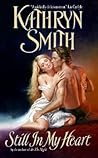 Still in My Heart by Kathryn Smith