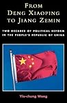 From Deng Xiaoping to Jiang Zemin: Two Decades of Political Reform in the People's Republic of China