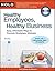 Healthy Employees, Healthy Business: Easy, Affordable Ways to Promote Workplace Wellness