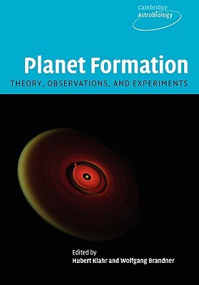 Planet Formation: Theory, Observations, and Experiments (Cambridge Astrobiology, Series Number 1)