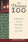 The Drama 100: A Ranking of the Greatest Plays of All Time (The Literature 100)