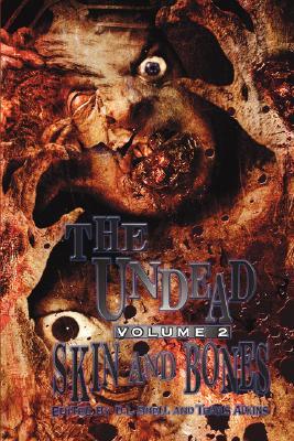 Undead: Skin and Bones (Zombie Anthology)