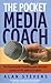 The Pocket Media Coach: The...