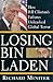 Losing Bin Laden: How Bill Clinton's Failures Unleashed Global Terror