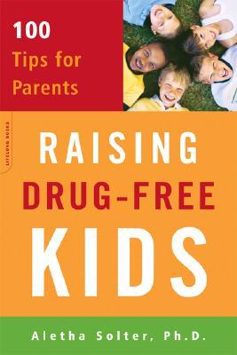 Raising Drug-Free Kids: 100 Tips for Parents (Paperback)