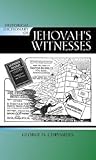 Historical Dictionary of Jehovah's Witnesses (Historical Dictionaries of Religions, Philosophies, and Movements Series)