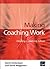 Making Coaching Work: Creating a Coaching Culture