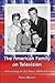 The American Family on Television by Marla Brooks