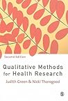 Qualitative Methods for Health Research (Introducing Qualitative Methods series) Qualitative Methods for Health Research (Introducing Qualitative Methods series)