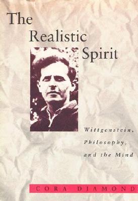 The Realistic Spirit: Wittgenstein, Philosophy, and the Mind (Paperback)