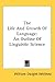 The Life And Growth Of Language by William Dwight Whitney