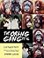The Orang Gang et al; Loved, Hugged and Peed On: A Houston Zoo Volunteer's Diary of Love as an Orangutan "Mom"