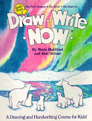 Draw Write Now, Book 4: The Polar Regions, Arctic, Antarctic (Paperback)
