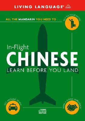 In-Flight Chinese: Learn Before You Land (Audio CD)