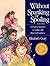 Without Spanking or Spoiling: A Practical Approach to Toddler and Preschool Guidance