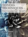 Toning Techniques for Photographic Prints Toning Techniques for Photographic Prints