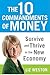 The 10 Commandments of Money: Survive and Thrive in the New Economy