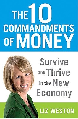 The 10 Commandments of Money: Survive and Thrive in the New Economy (Hardcover)
