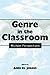 Genre in the Classroom