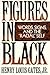 Figures in Black: Words, Si...