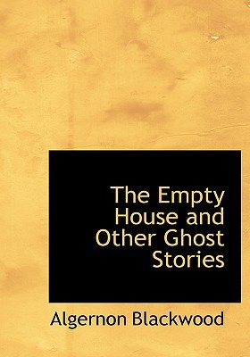 The Empty House and Other Ghost Stories (Paperback)
