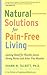 Natural Solutions for Pain-free Living by Shawn Talbott