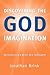 Discovering the God Imagination: Reconstructing a Whole New Christianity