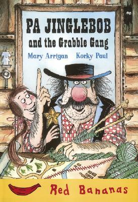 Pa Jinglebob and the Grabble Gang (Banana Storybooks: Red)