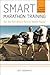 Smart Marathon Training by Jeff Horowitz