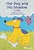 The Dog and His Shadow: A Fable