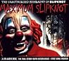 Maximum Slipknot: The Unauthorised Biography of Slipknot (Maximum series) Maximum Slipknot: The Unauthorised Biography of Slipknot