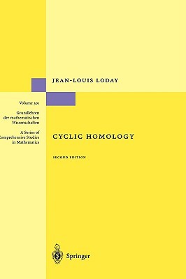 Cyclic Homology (Grundlehren der mathematischen Wissenschaften, 301)